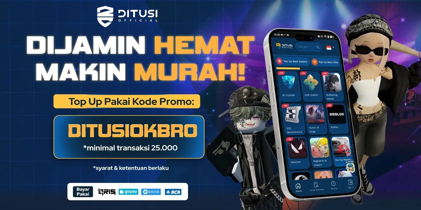 Di Jamin ‘’Makin Hemat & Murah’’ Top Up game pakai Kode promo DITUSIOKBRO
